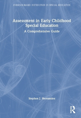 Assessment in Early Childhood Special Education - Stephen J. Hernandez