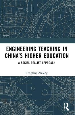 Engineering Teaching in China’s Higher Education - Tengteng Zhuang