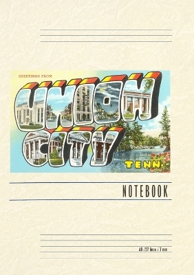 Vintage Lined Notebook Greetings from Union City, Tennessee