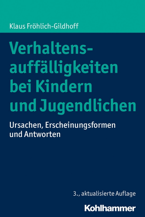 Verhaltensauffälligkeiten bei Kindern und Jugendlichen - Klaus Fröhlich-Gildhoff