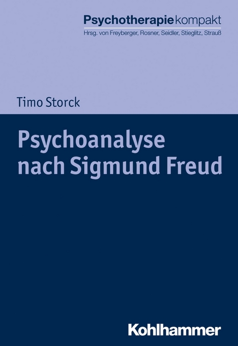 Psychoanalyse nach Sigmund Freud - Timo Storck