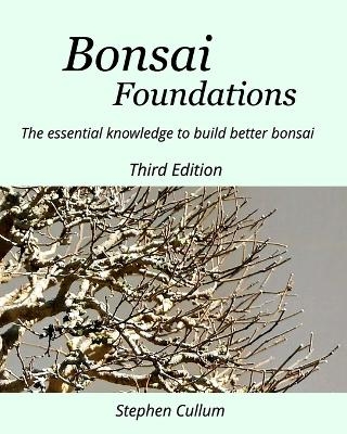 Bonsai Foundations - Stephen Cullum