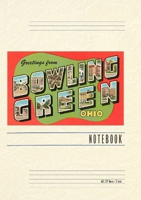 Vintage Lined Notebook Greetings from Bowling Green