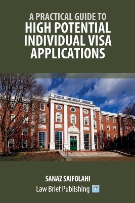 A Practical Guide to High Potential Individual Visa Applications - Sanaz Saifolahi