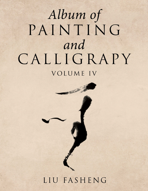 Album of Painting and Calligrapy Volume Iv - Liu Fasheng
