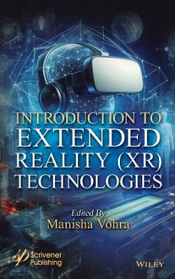 Introduction to Extended Reality (XR) Technologies - 