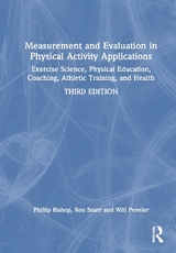 Measurement and Evaluation in Physical Activity Applications - Snarr, Ron; Peveler, Will; Bishop, Phillip