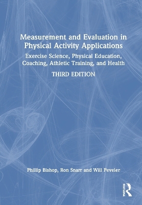 Measurement and Evaluation in Physical Activity Applications - Ron Snarr, Will Peveler, Phillip Bishop