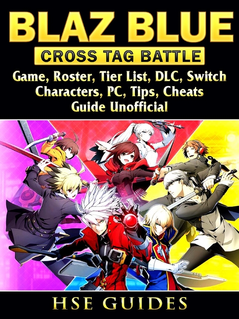 Blaz Blue Cross Tag Battle Game, Roster, Tier List, DLC, Switch, Characters, PC, Tips, Cheats, Guide Unofficial -  HSE Guides