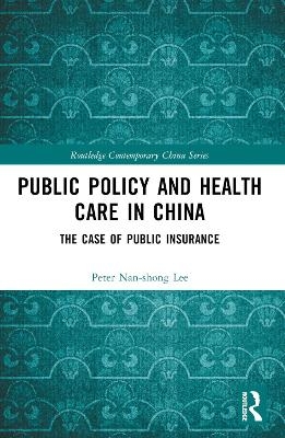 Public Policy and Health Care in China - Peter Nan-Shong Lee