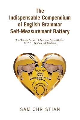 The Indispensable Compendium of English Grammar Self-Measurement Battery - Sam Christian