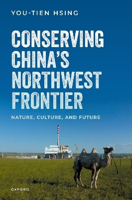 Conserving China's Northwest Frontier - You-tien Hsing