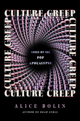 Culture Creep - Alice Bolin