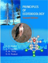 Principles of Ecotoxicology, Second Edition - Walker, C.H.; Sibly, R.M.; Peakall, D.B.