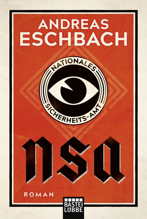 NSA - Nationales Sicherheits-Amt -  Andreas Eschbach