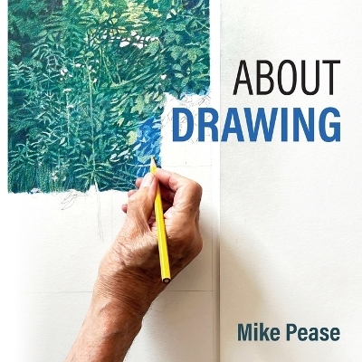 About Drawing - Mike Pease