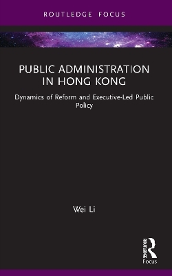 Public Administration in Hong Kong - Wei Li