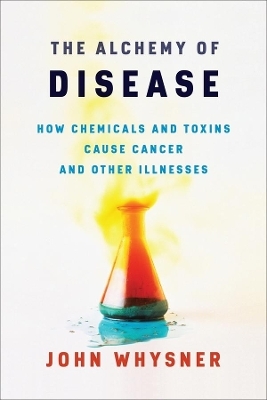 The Alchemy of Disease - John Whysner