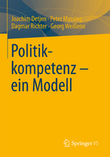 Politikkompetenz - ein Modell -  Joachim Detjen,  Peter Massing,  Dagmar Richter,  Georg Weißeno