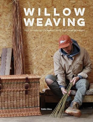 Willow Weaving - Eddie Glew