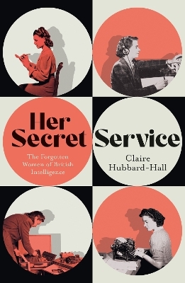 Her Secret Service - Claire Hubbard-Hall