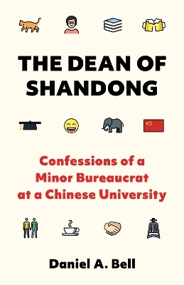 The Dean of Shandong - Daniel A. Bell