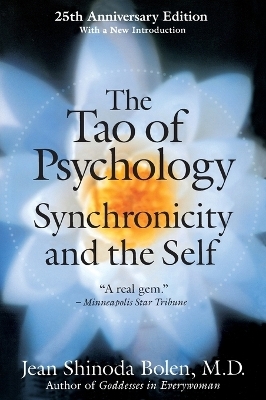 The Tao of Psychology - Jean Shinoda Bolen