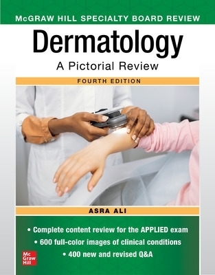 McGraw Hill Specialty Board Review Dermatology: A Pictorial Review, Fourth Edition - Asra Ali