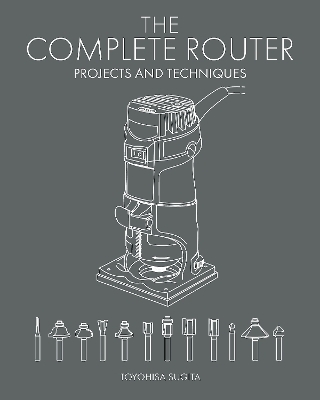 The Complete Router - Toyohisa Sugita