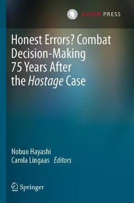 Honest Errors? Combat Decision-Making 75 Years After the Hostage Case - 