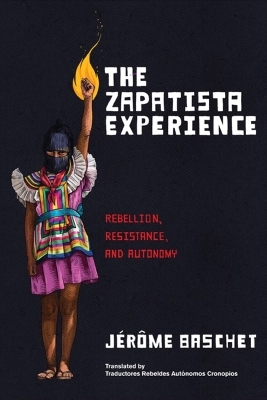 The Zapatista Experience - Jerome Baschet