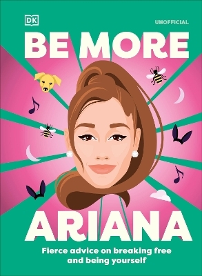 Be More Ariana Grande -  Dk