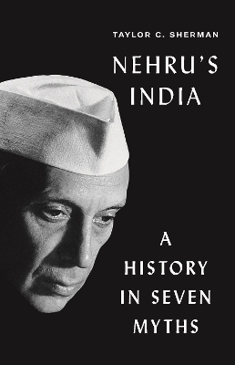 Nehru's India - Taylor C. Sherman