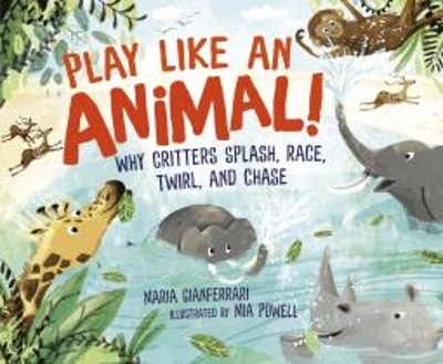 Play Like an Animal! - Maria Gianferrari