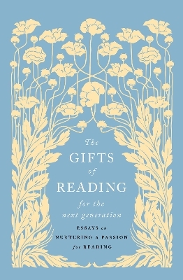 The Gifts of Reading for the Next Generation - 