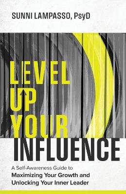 Level Up Your Influence - Sunni Lampasso