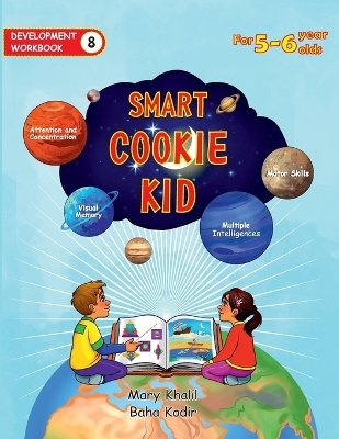 Smart Cookie Kid For 5-6 Year Olds Educational Development Workbook 8 - Mary Khalil, Baha Kodir