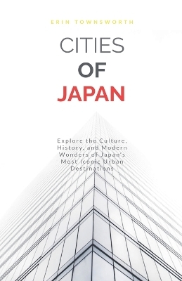 Cities of Japan - Erin Townsworth