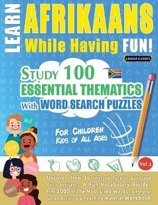 Learn Afrikaans While Having Fun! - For Children -  Linguas Classics