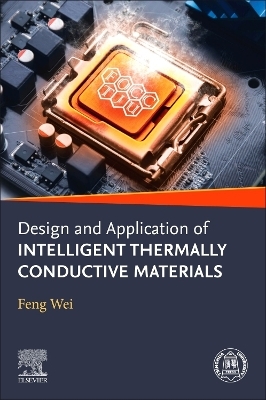 Design and Application of Intelligent Thermally Conductive Materials - Feng Wei