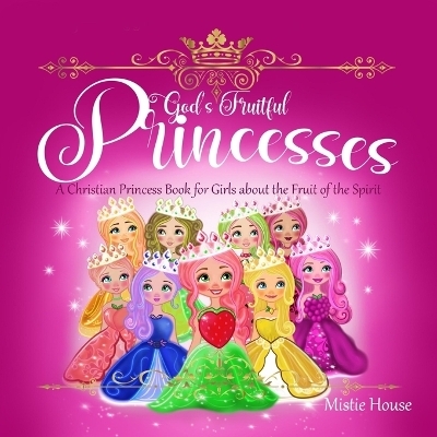 God's Fruitful Princesses - Mistie House