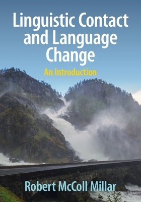 Linguistic Contact and Language Change - Robert McColl Millar