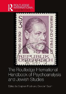 The Routledge International Handbook of Psychoanalysis and Jewish Studies - 