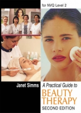 A Practical Guide to Beauty Therapy for NVQ Level 2 - Simms, Janet