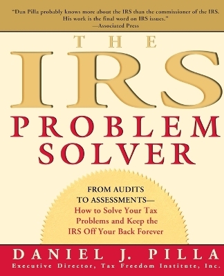 The IRS Problem Solver - Daniel J Pilla