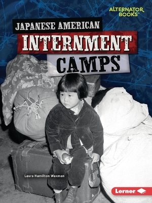 Japanese American Internment Camps - Laura Hamilton Waxman