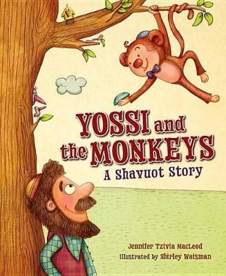 Yossi and the Monkeys - Jennifer Tzivia MacLeod