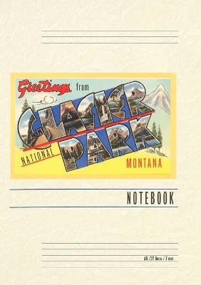 Vintage Lined Notebook Greetings from Glacier Park, Montana