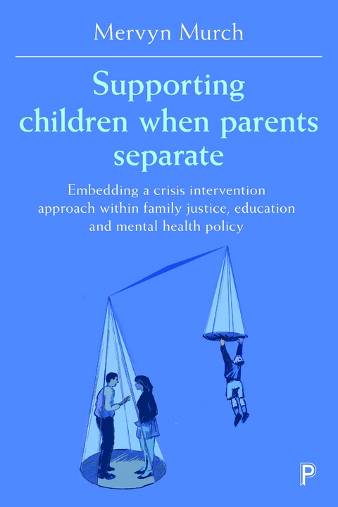 Supporting Children when Parents Separate -  Mervyn Murch