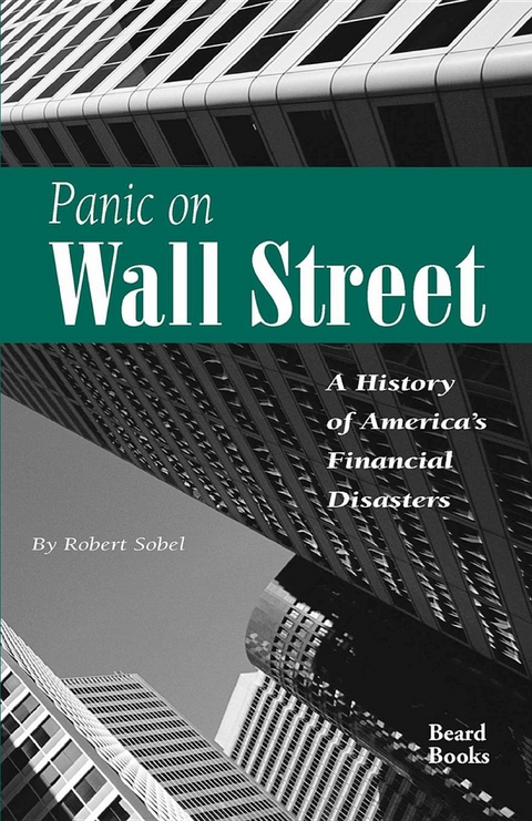 Panic on Wall Street : A History of America's Financial Disasters -  Robert Sobel